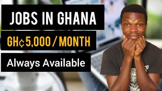 Free Available Jobs in Ghana That pays Huge Salary