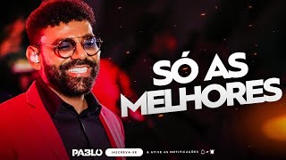 PABLO - AS MELHORES MÚSICAS ANTIGAS