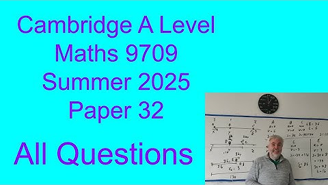 Paper 32, CIE A level Maths Summer 2025 9709/32/m/j/25
