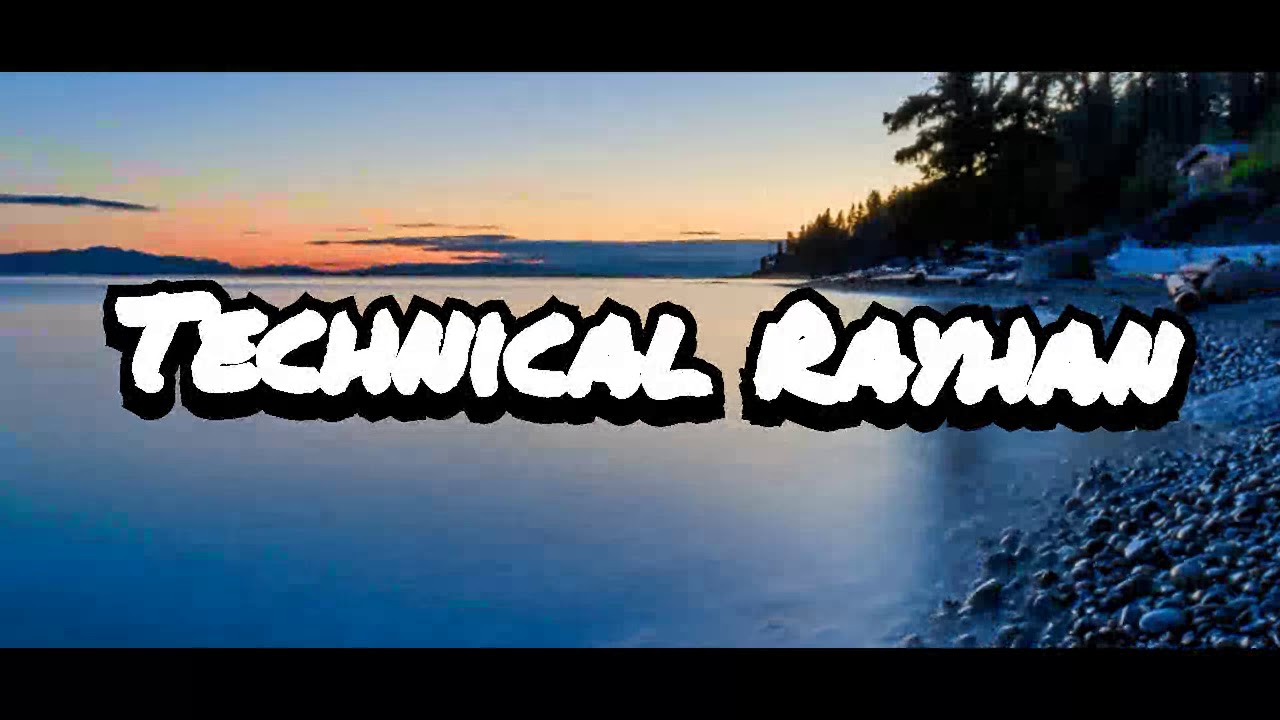My New Intro |¦| Technical Rayhan - YouTube
