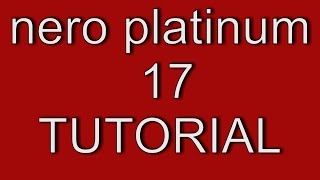 Nero Platinum 17  Tutorial. Links in the description to a 14 day Free Trial Version screenshot 4