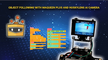 Object following using Maqueen plus with HuskyLens AI camera