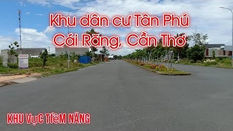 Khu dân cư Tân Phú, Cái Răng, Cần Thơ | Nhà Đất CT MT