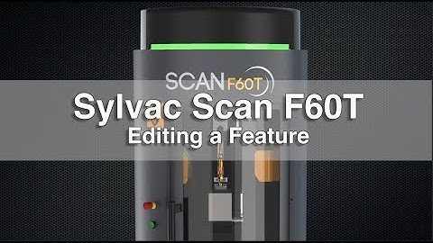 Fowler Sylvac Scan F60T: Editing a Feature