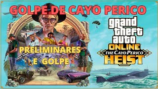 GTA Online - Golpe de Cayo Perico - Preliminares e Golpe - 100% FURTIVO. by RenatoKofs Gameplay 54 views 7 months ago 43 minutes