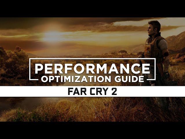 Steam Community :: Guide :: Far Cry 2 Best Graphics Settings