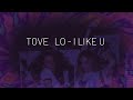 Tove Lo I Like U LETRA LYRICS 