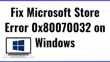 Fix Microsoft Store Error 0x80070032 on Windows
