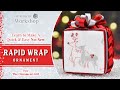 How to Make a No Sew Fabric Cube Ornament - Reindeer Rapid Wrap