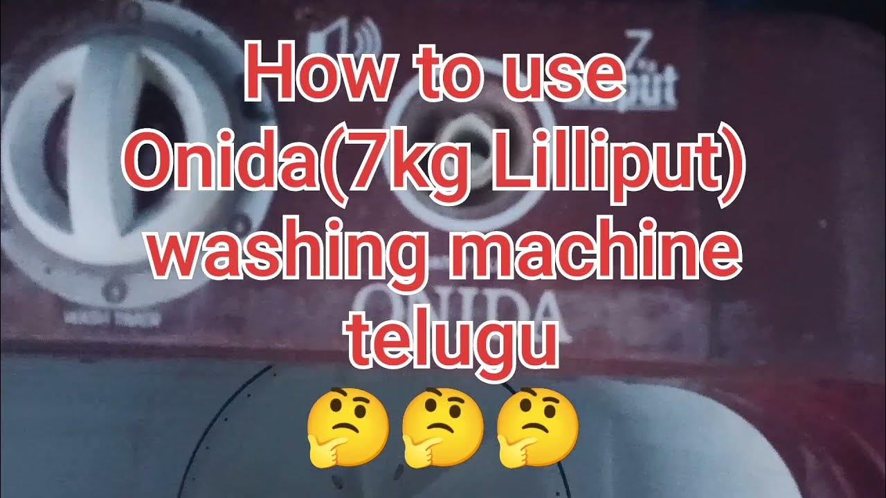 How to use Onida washing machine (7kg Lilliput) Telugu🤔 Onida washing