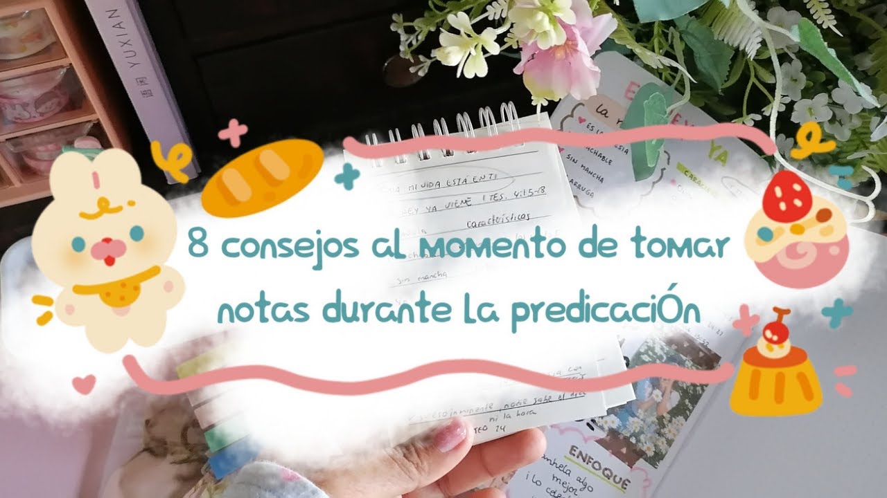 🌸 8 consejos al momento de tomar notas durante la predicación 🌸