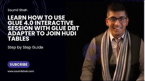 Learn How to use Glue 4.0 interactive session with Glue Dbt Adapter to join Hudi Tables