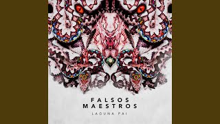 Falsos Maestros - Laguna Pai