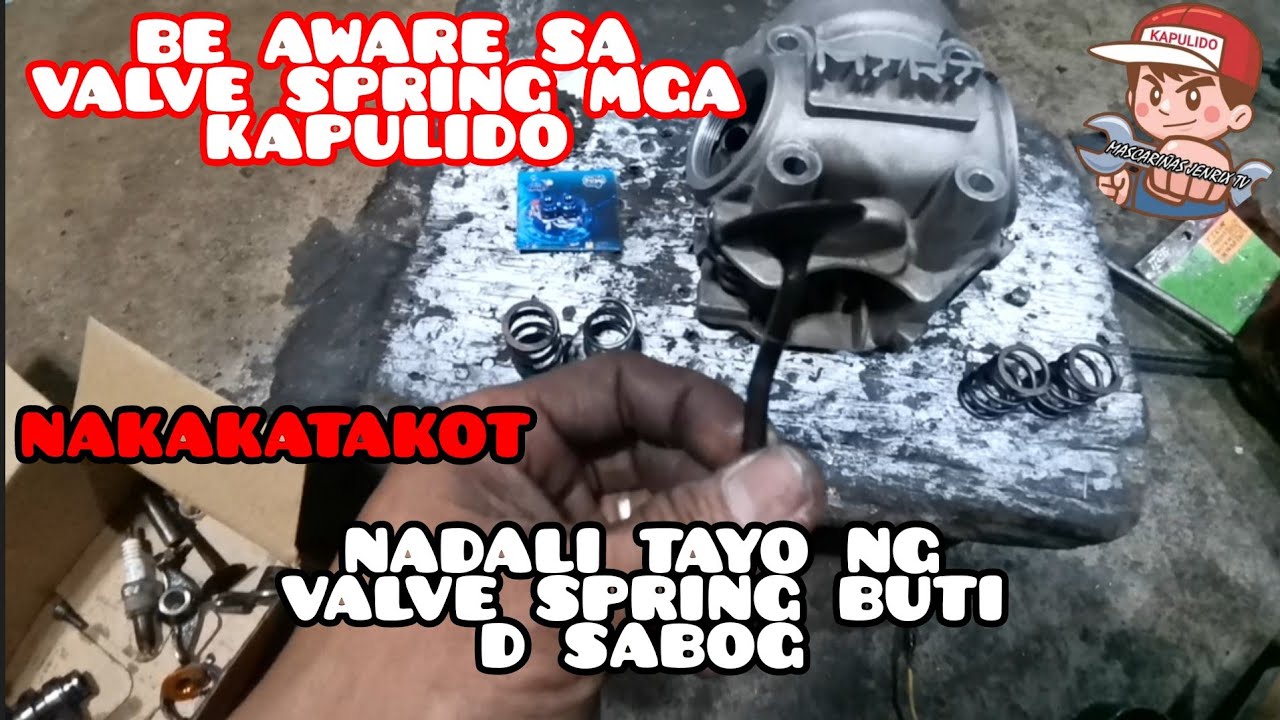 NADALE TAYO NG VALVE SPRING ISSUES