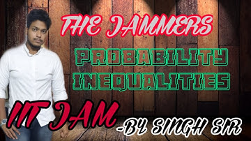 PROBABILITY INEQUALITIES PART-2|| IIT JAM|| MATHEMATICAL STATISTICS