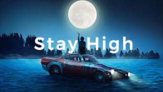 Sław | Stay High Resimi