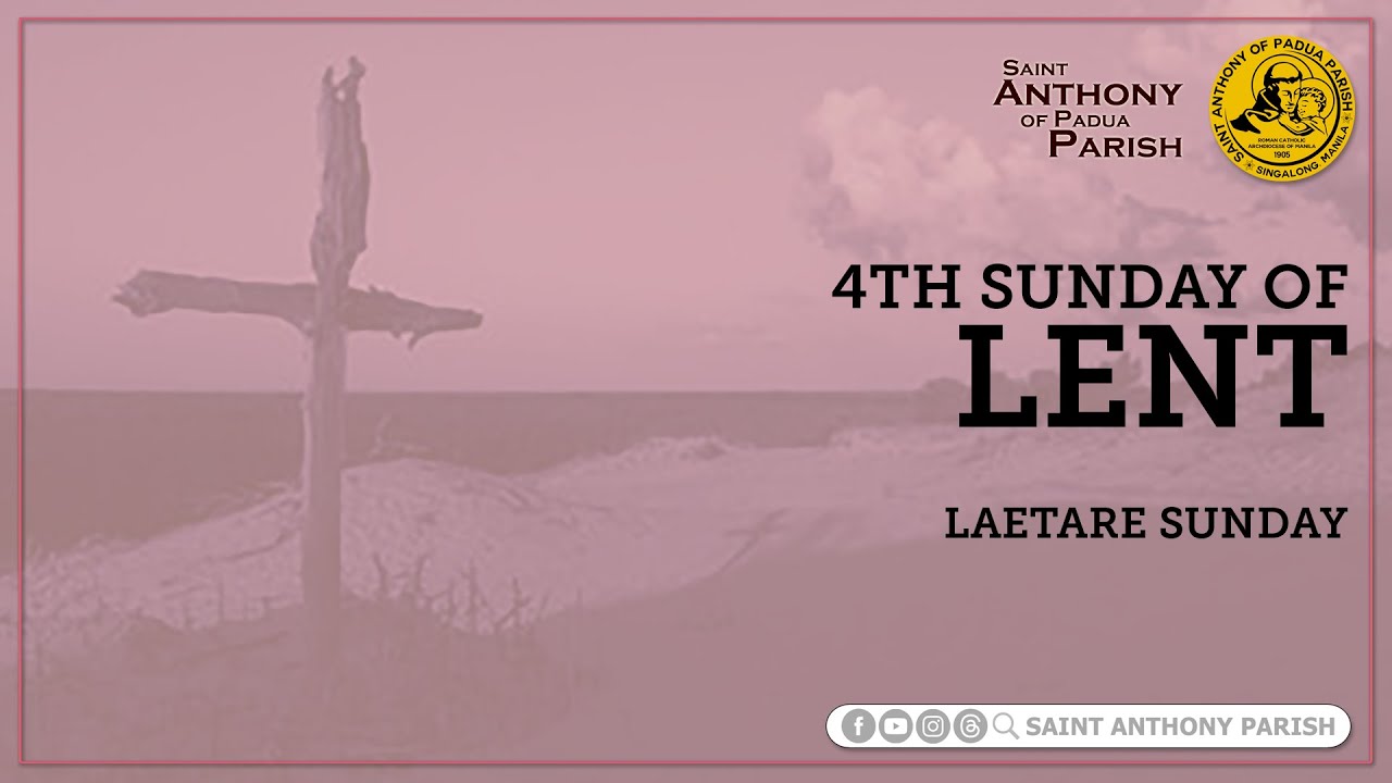Fourth Sunday of Lent Laetare Sunday 730 AM Holy Mass March 10