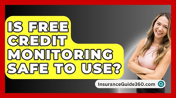 Is Free Credit Monitoring Safe To Use? - InsuranceGuide360.com