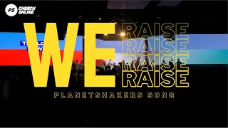 Video thumbnail of "We Raise | Planetshakers Song"