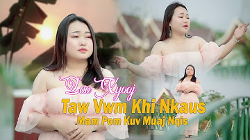 Zoo Xyooj - Taw Vwm Khi Nkaus Mam Pom Kuv Muaj Nqis ❤️❤️(Nkauj Tawm Tshiab 2023)