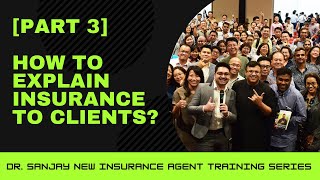 How To Explain Insurance To Clients ? | New Insurance Agent Training Part 3 | Dr Sanjay Tolani