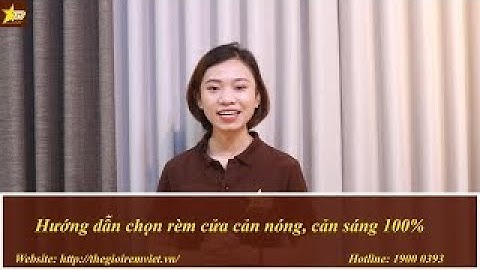 Hướng dẫn chọn rèm cửa, cách nhiệt, cản sáng 100%