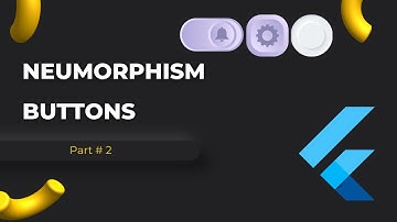 Neumorphism Buttons Flutter | Part # 2 | Flutter 2022