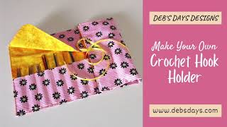DIY Crochet Hook Holder Sewing Tutorial : How to Make a Fabric