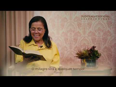 #293 Café com Deus - O MILAGRE VIRÁ A QUALQUER TEMPO!