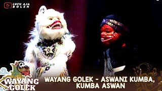 WAYANG GOLEK - ASWANI KUMBA, KUMBA ASWAN - WAYANG GOLEK ASEP SUNANDAR SUNARYA