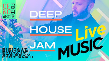 Of No Fixed Abode - Wiggles McGraw - Deep House Jam - Elektron Syntakt Digitone Digitakt Otto Boum