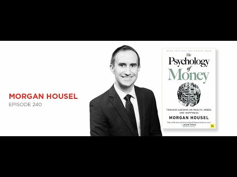 The Psychology Of Money: Morgan Housel