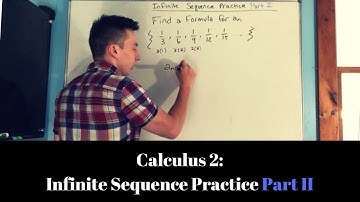 Calculus 2: Infinite Sequence Practice (Part II)