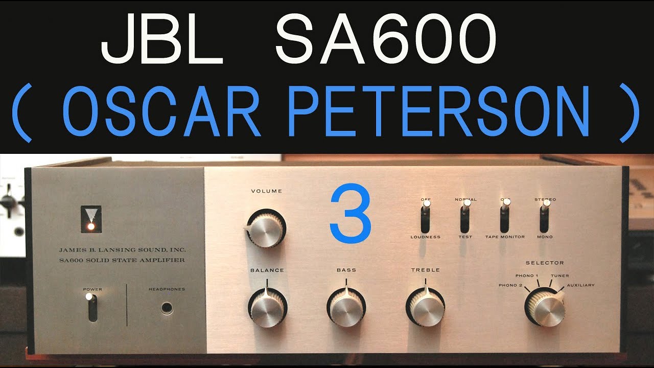 JBL SA600 + L88NOVA オスカー・ピーターソン OSCAR PETERSON WE GET REQUEST 3/3 - YouTube