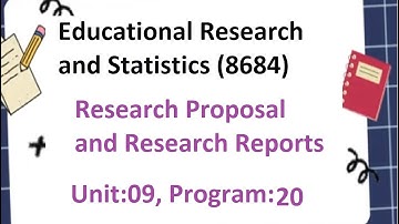 Educational Research and Statistics |8684| Unit 9 | Program 20 | Reseaech proposal | Research Report