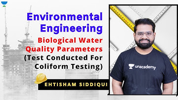 Biological Water Quality Parameters- Test Conducted For Coliform Testing | Environmental Engineering