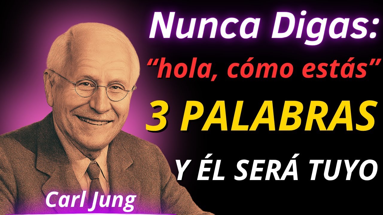 Carl Jung | Di Estas 3 Palabras y Haz que un Hombre Piense en Ti Todo el Día