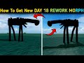 DAY 18 REWORK Monster Morph In Roblox Trevor Giant Rp Thing | Trevor Henderson Monster