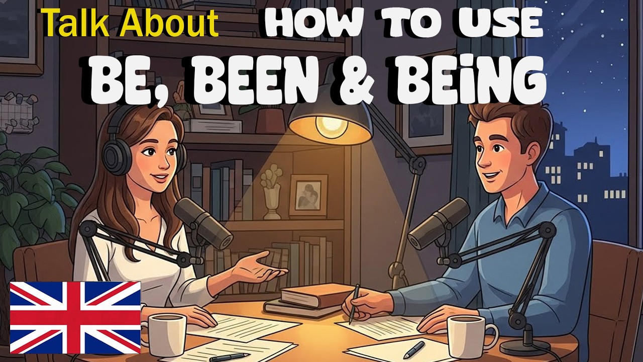 How to Use Be, Been & Being in English | Easy English Conversation Practice