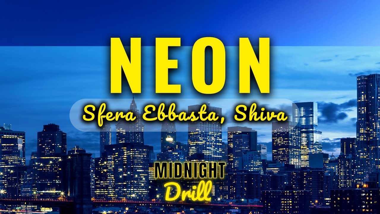 SFERA EBBASTA & SHIVA - NEON (Testo/Lyrics)