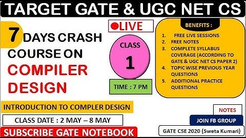 DAY 1 : Compiler Design Introduction & Lexical Analysis -(Contact @ 8368017658) GATE & UGC NET CS