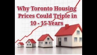 Why toronto housing prices could triple ...
