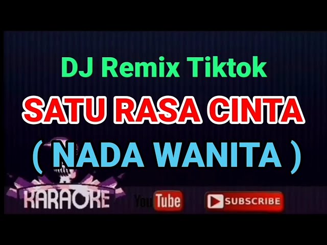 ARIEF - SATU RASA CINTA - DJ Remix Tiktok [ KARAOKE ] Nada Wanita class=
