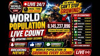 🌍🔥LIVE WORLD POPULATION ! WATCH BILLIONS CHANGE EVERY SECOND! 🔴 JOIN NOW & COMMENT YOUR COUNTRY!