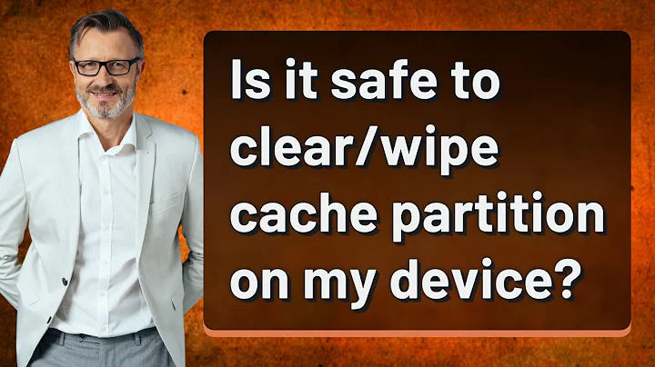 Is it safe to clear/wipe cache partition on my device?