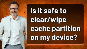 Is it safe to clear/wipe cache partition on my device?