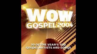 Vignette de la vidéo "WOW GOSPEL 2004 -  Still say Thank You"