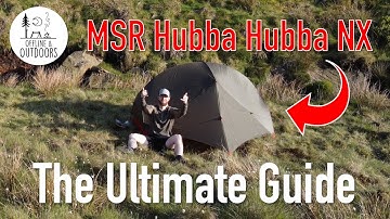 The Ultimate Guide to the MSR Hubba Hubba NX 2P | O&O Top Tips
