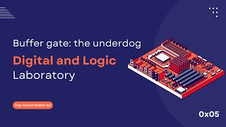 Buffer Gate Explained | Digital Logic Design Lab EP06