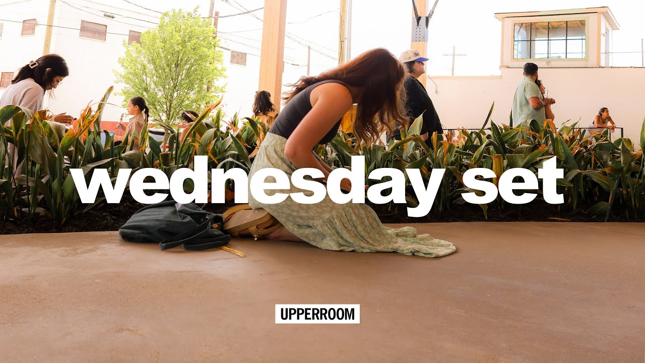 UPPERROOM Wednesday Set